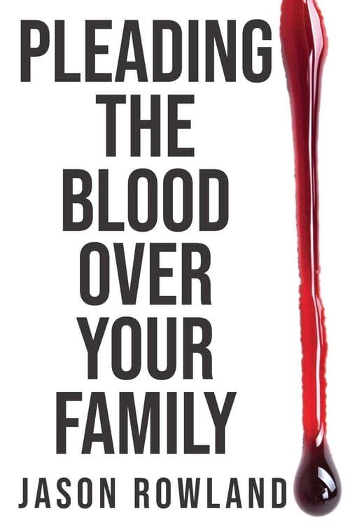 Pleading the Blood Over Your Family — book cover